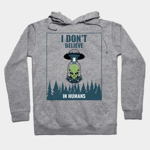 I dont believe in humans Hoodie by WOAT